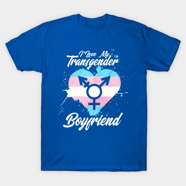 I LOVE MY TRANSGENDER BOYFRIEND T-Shirt by MarYouLi